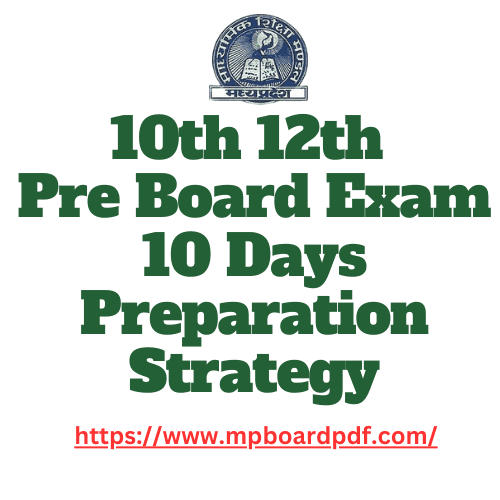 MP 10th 12th Pre Board Exam 10 Days Preparation Strategy